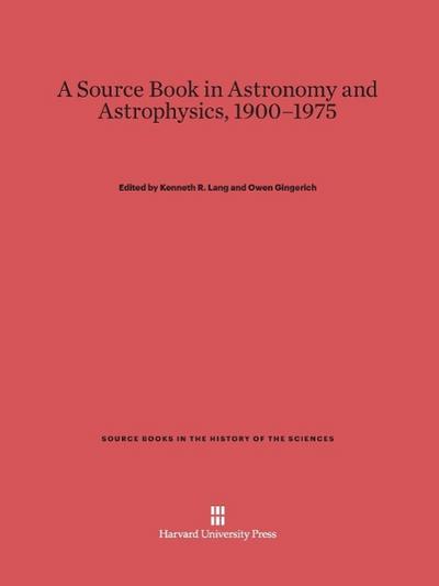A Source Book in Astronomy and Astrophysics, 1900-1975