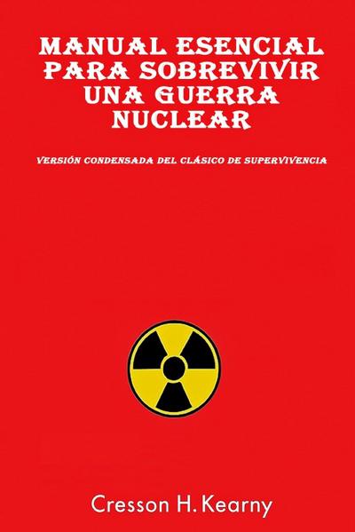 Manual Esencial para Sobrevivir una Guerra Nuclear