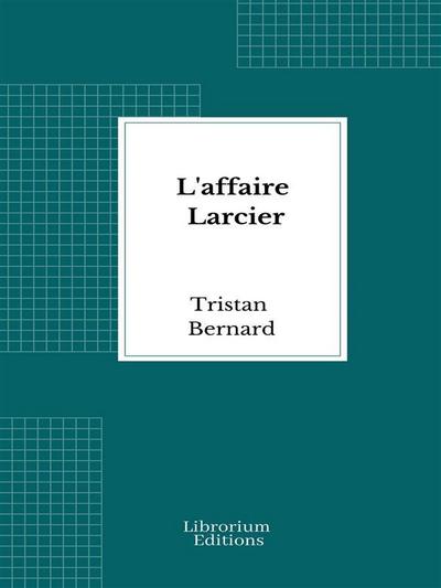 L’affaire Larcier