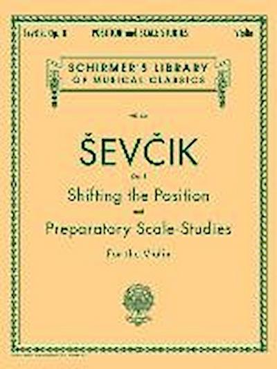 Shifting the Position and Preparatory Scale Studies, Op. 8: Schirmer Library of Classics Volume 848 Violin Method