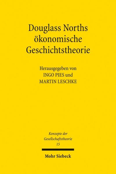 Douglass Norths ökonomische Theorie der Geschichte