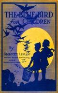 The Blue Bird for Children - Wonderful Adventures 