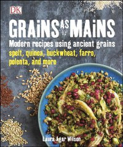 Grains As Mains