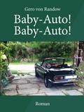 Baby-Auto! Baby-Auto! von Gero von Randow | Ebook
