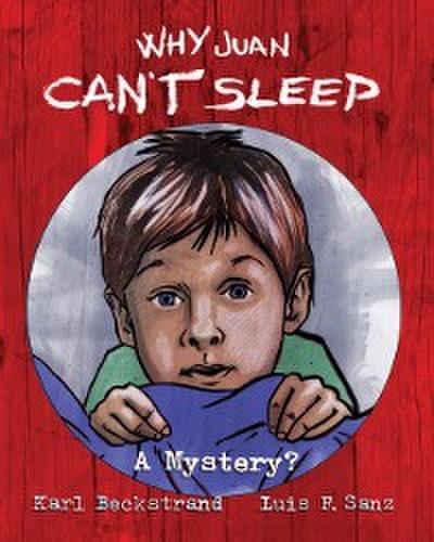 Why Juan Can’’t Sleep