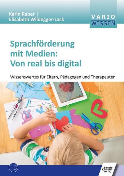 Sprachförderung mit Medien: Von real bis digital