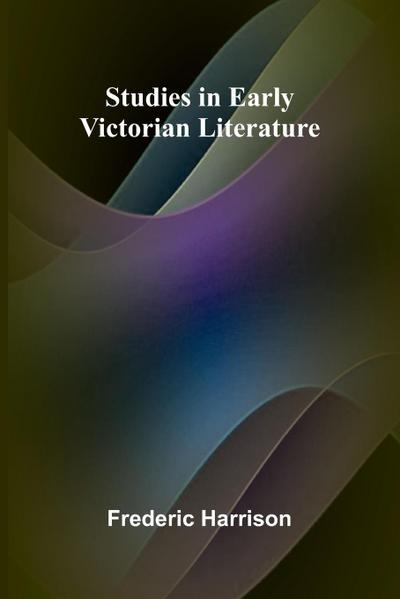 Studies in Early Victorian Literature
