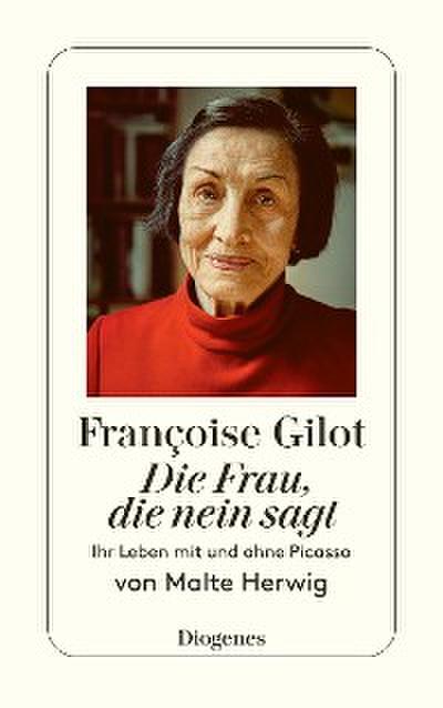 Françoise Gilot – Die Frau, die Nein sagt
