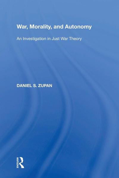 War, Morality, and Autonomy