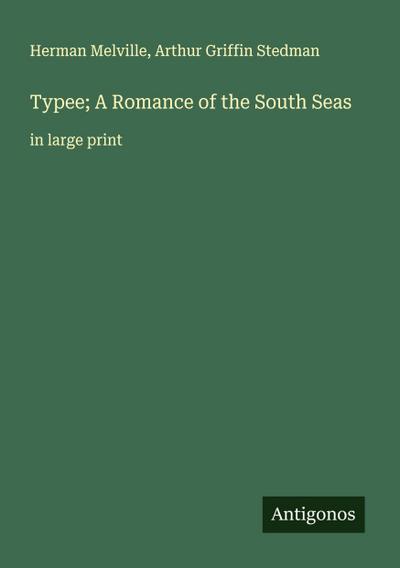 Typee; A Romance of the South Seas