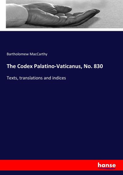 The Codex Palatino-Vaticanus, No. 830