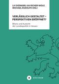 Verlässlich gestaltet – Perspektiven eröffnet?