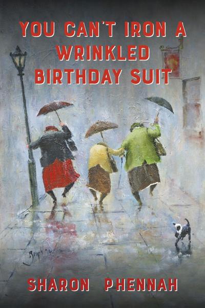 You Can’t Iron a Wrinkled Birthday Suit