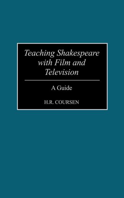 Teaching Shakespeare with Film and Television