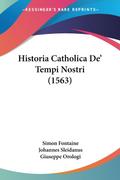 Historia Catholica De’ Tempi Nostri (1563)