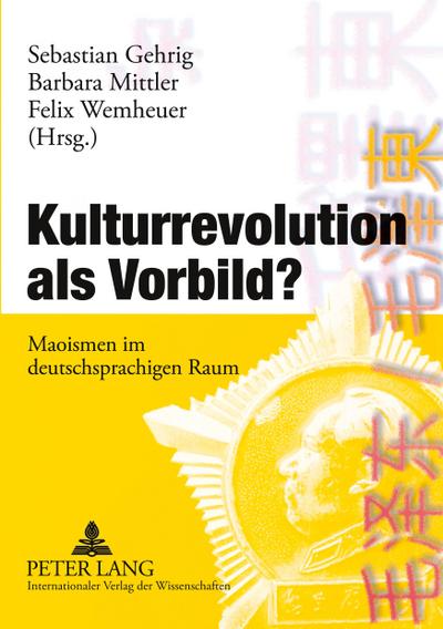 Kulturrevolution als Vorbild?