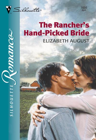 The Rancher’s Hand-Picked Bride (Mills & Boon Silhouette)