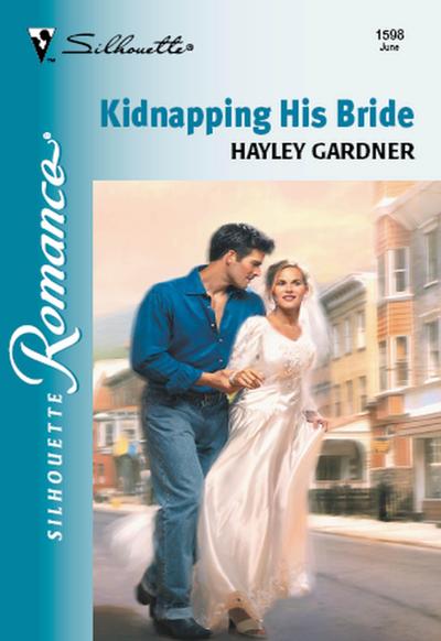 Kidnapping His Bride (Mills & Boon Silhouette)