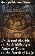 Brick and Marble in the Middle Ages: Notes of Tours in the North of Italy
