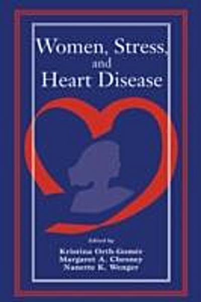Women, Stress, and Heart Disease