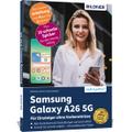 Samsung Galaxy A26 5G - Für Einsteiger ohne Vorkenntnisse