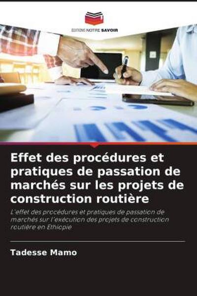 Effet des procédures et pratiques de passation de marchés sur les projets de construction routière