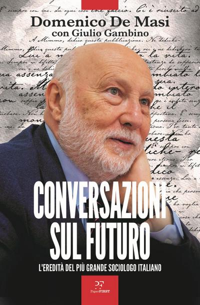 Conversazioni sul futuro. L’eredità del più grande sociologo italiano