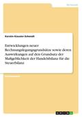 Entwicklungen neuer Rechnungslegungsgrundsätze sowie deren Auswirkungen auf den Grundsatz der Maßgeblichkeit der Handelsbilanz für die Steuerbilanz