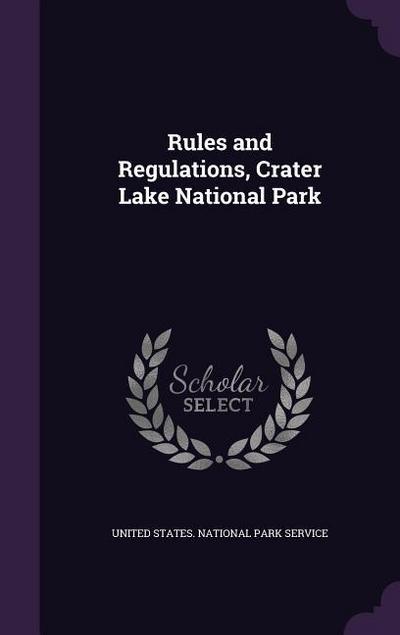 Rules and Regulations, Crater Lake National Park