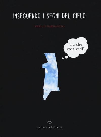 Inseguendo i segni del cielo