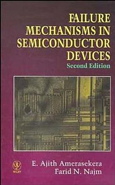 Failure Mechanisms in Semiconductor Devices