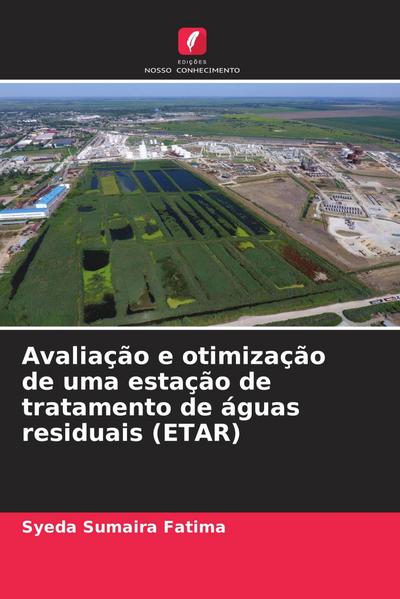 Avaliação e otimização de uma estação de tratamento de águas residuais (ETAR)