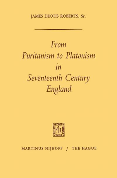 From Puritanism to Platonism in Seventeenth Century England