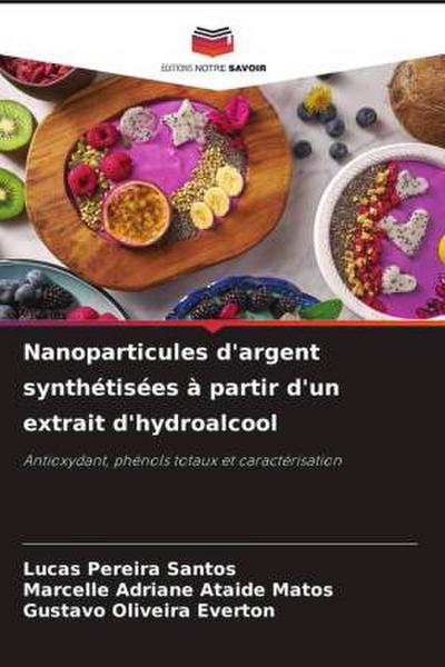Nanoparticules d’argent synthétisées à partir d’un extrait d’hydroalcool