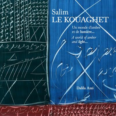Salim Le Kouaghet: A WORLD OF AMBER AND LIGHT...