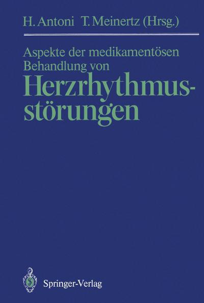 Aspekte der medikamentösen Behandlung von Herzrhythmusstörungen