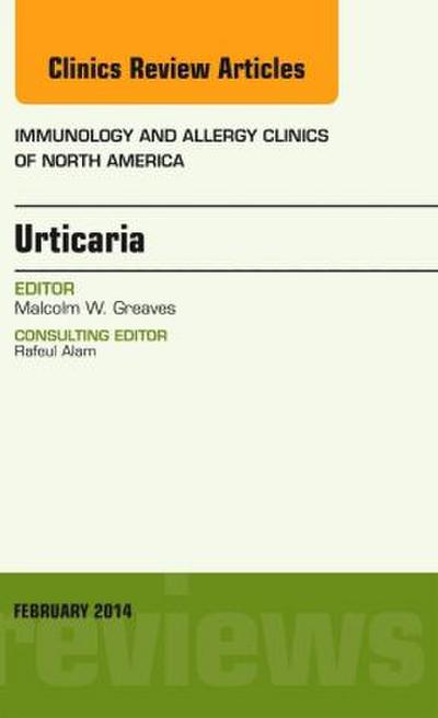 Urticaria, an Issue of Immunology and Allergy Clinics