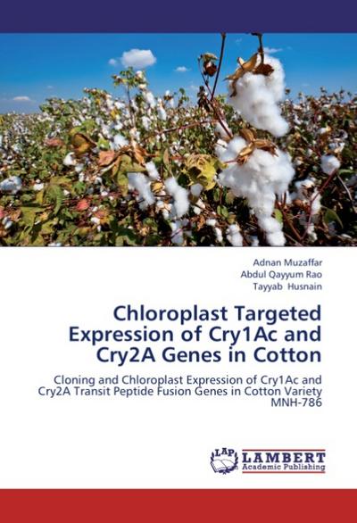 Chloroplast Targeted Expression of Cry1Ac and Cry2A Genes in Cotton