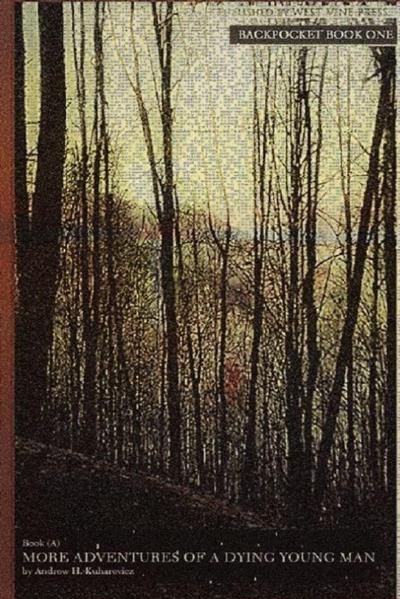 More Adventures Of A Dying Young Man (Book A) Trade Paperback Edition