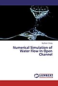 Numerical Simulation of Water Flow In Open Channel