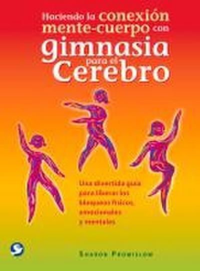 Haciendo La Conexión Mente-Cuerpo Con Gimnasia Para El Cerebro