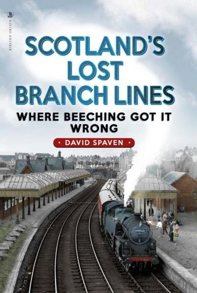 Scotland’s Lost Branch Lines