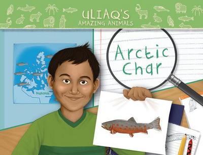 Uliaq’s Amazing Animals: Arctic Char