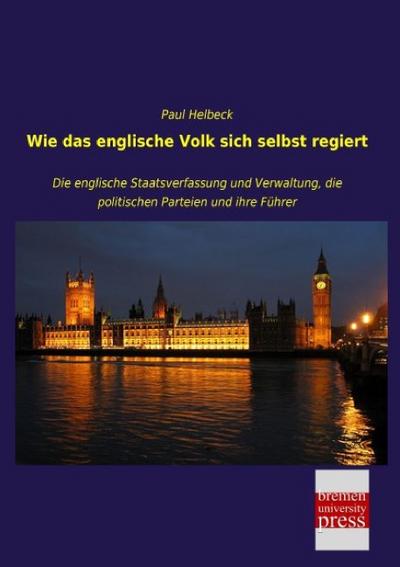 Wie das englische Volk sich selbst regiert