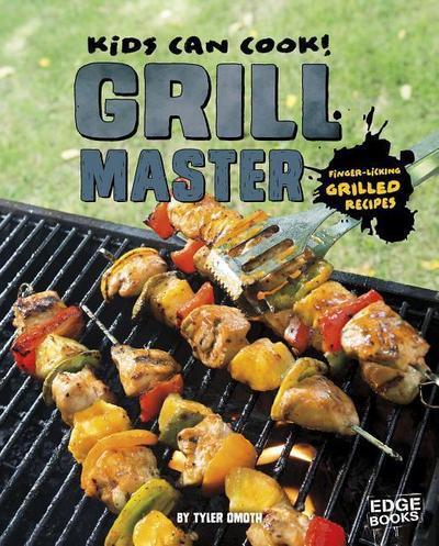 Grill Master: Finger-Licking Grilled Recipes