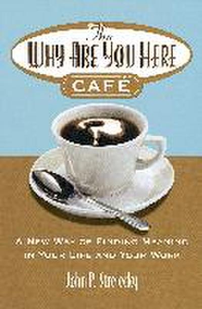 The Why Are You Here Cafe