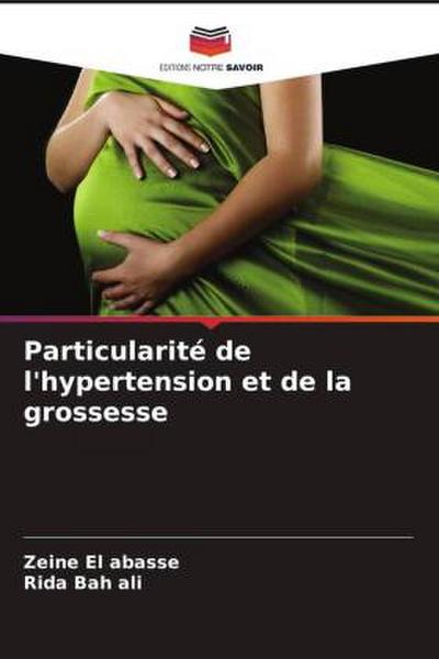 Particularité de l’hypertension et de la grossesse