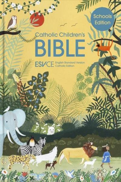 ESV-CE Catholic Children’s Bible, Schools’ Edition. The Official Liturgical Bible for England, Wales and Scotland from Advent 24