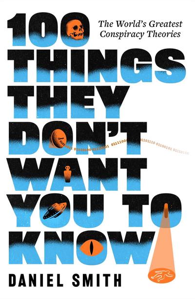 100 Things They Don’t Want You To Know