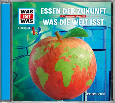 Folge 62: Essen der Zukunft/Was die Welt isst
